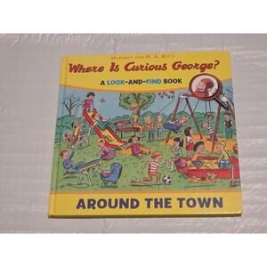Where is Curious George? Around the Town: A Look-and-Find Book